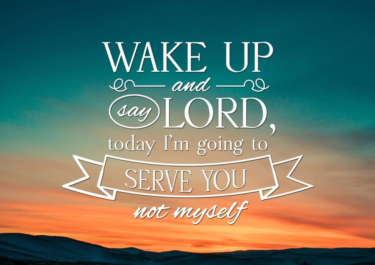 Wake Up Say Lord Today Im Going To Serve You Not Myself Wall Art Can Christian Walls