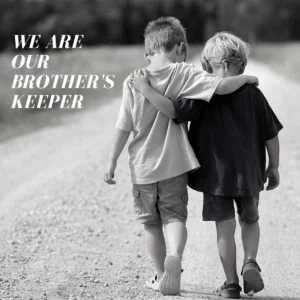 WE ARE OUR BROTHER S KEEPER Forgiving Forward