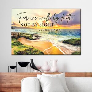 We Walk By Faith Not By Sight Sign Wall Art Canvas Print Seascape Bible Verse Wall Art Christ Follower Life
