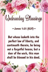 Wednesday Blessings James 1 25 Pictures Photos And Images For Facebook Tumblr Pinterest And Twitter