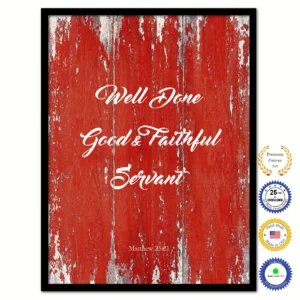 Well Done Good Faithful Servant Matthew 25 21 Inspirational Bible Verse Scripture Quote Gift Ideas Home Decor Wall Art Decoration SpotColorFrame