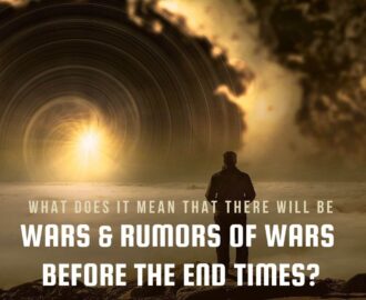 What Does It Mean That There Will Be Wars And Rumors Of Wars Before The End Times GotQuestions