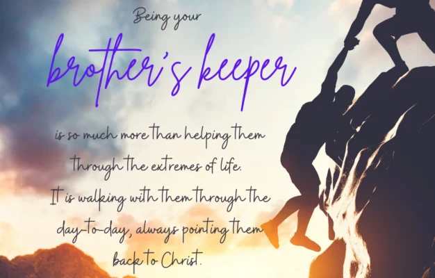 What Does The Bible Say About Being My Brother s Keeper Cups To Crowns