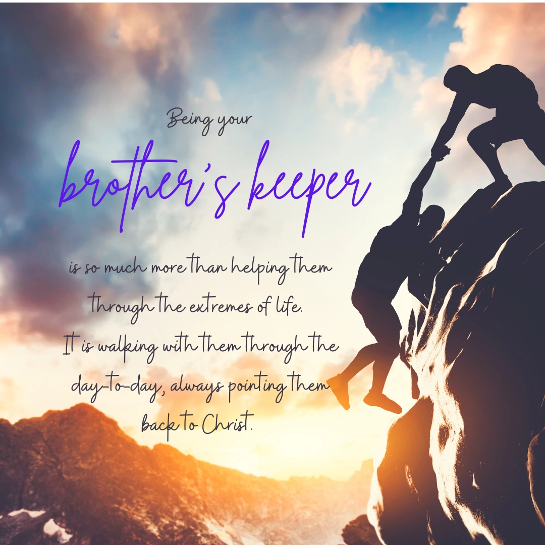 What Does The Bible Say About Being My Brother s Keeper Cups To Crowns