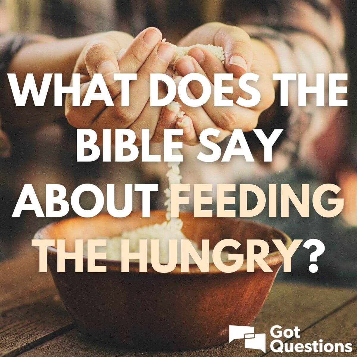 Bible Quote About Feeding The Hungry