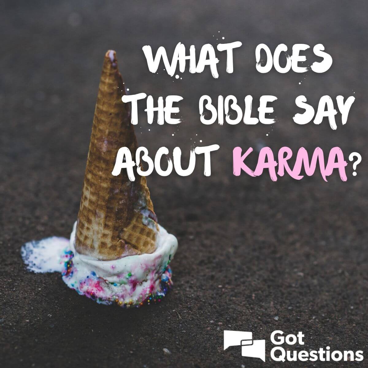 What Does The Bible Say About Karma GotQuestions