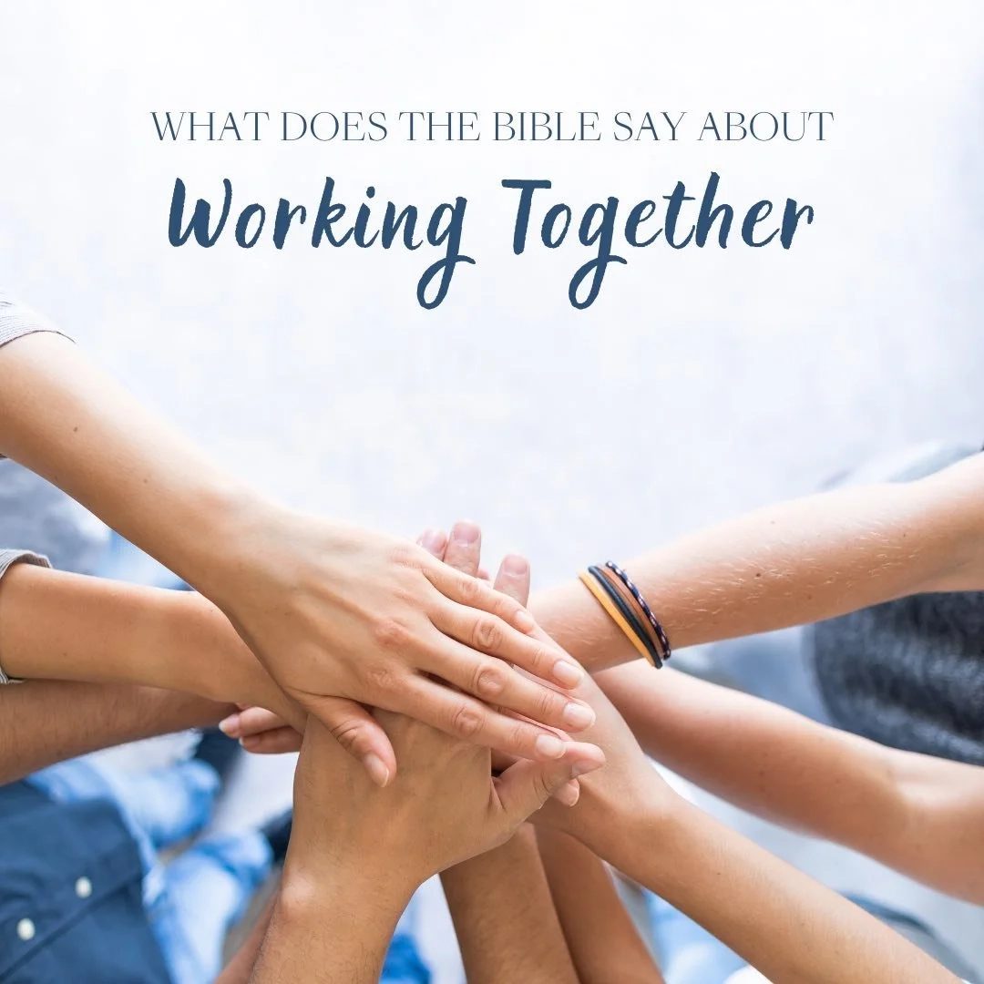What Does The Bible Say About Working Together 