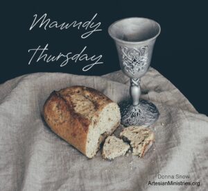 What Is Maundy Thursday For During Holy Week Artesian Ministries