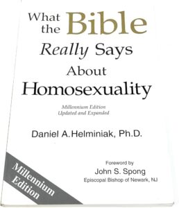 What The Bible Really Says About Homosexuality Daniel A Helminiak 9781886360099 Amazon Books