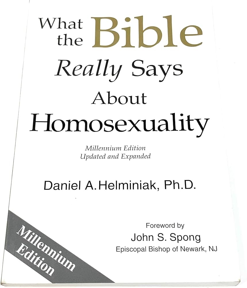 What The Bible Really Says About Homosexuality Daniel A Helminiak 9781886360099 Amazon Books