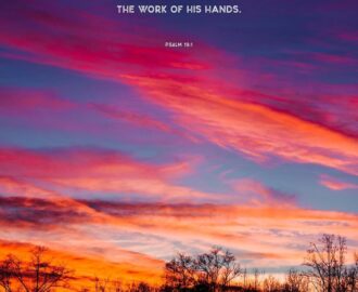 When Christians See A Sunset Like This We Often Quote A Verse From Psalm 19 That Says the Heavens Declare The Glory Of God It s A Great Verse But It s Not Just