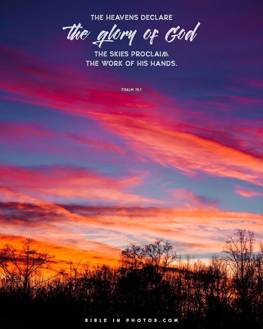 When Christians See A Sunset Like This We Often Quote A Verse From Psalm 19 That Says the Heavens Declare The Glory Of God It s A Great Verse But It s Not Just