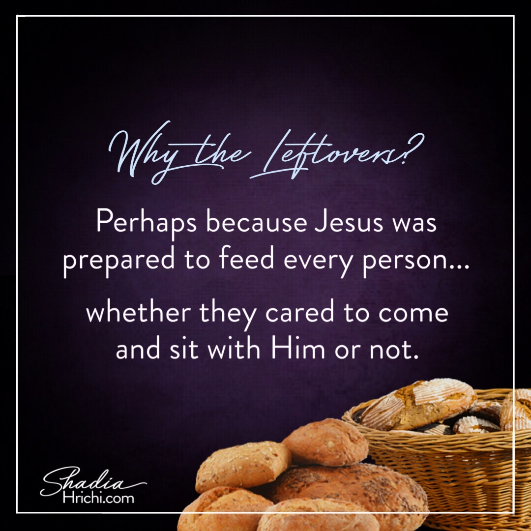 Who Ordered The Leftovers A Lesson From Jesus Feeding The 5 000 